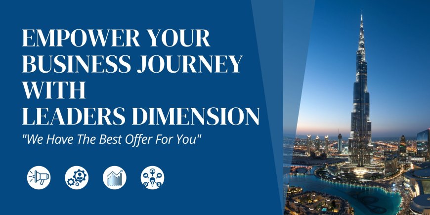 Empower Your Business Journey with Leaders Dimension